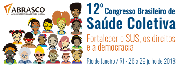 Logo do 12º Congresso Brasileiro de Saúde Coletiva, formado pela ilustração de vários tipos de pessoas. Acima há logo da ABRASCO. Abaixo do nome do congresso, que está em azul, há o texto em laranja: Fortalecer o SUS, os direitos e a democracia. Abaixo há ainda outro texto em azul: Rio de Janeiro/ RJ - 26 a 29 de julho de 2018