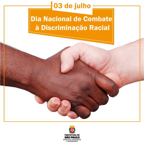 Dia Nacional de Combate à Discriminação Racial | Secretaria Municipal de  Direitos Humanos e Cidadania | Prefeitura da Cidade de São Paulo