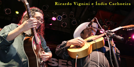 Ricardo Vignini e Índio Cachoeira