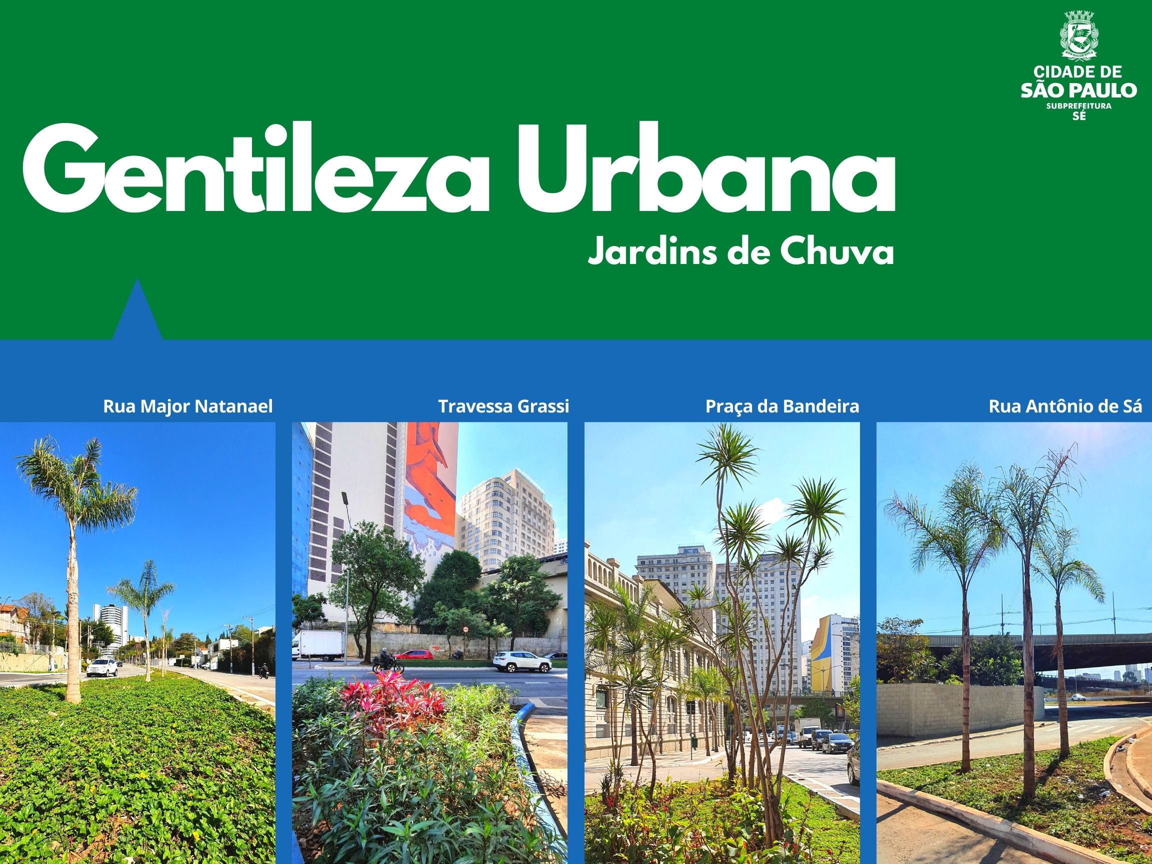 Arte escrito Gentileza Urbana com o logotipo da subprefeitura Sé mostra quatro jardins de chuva