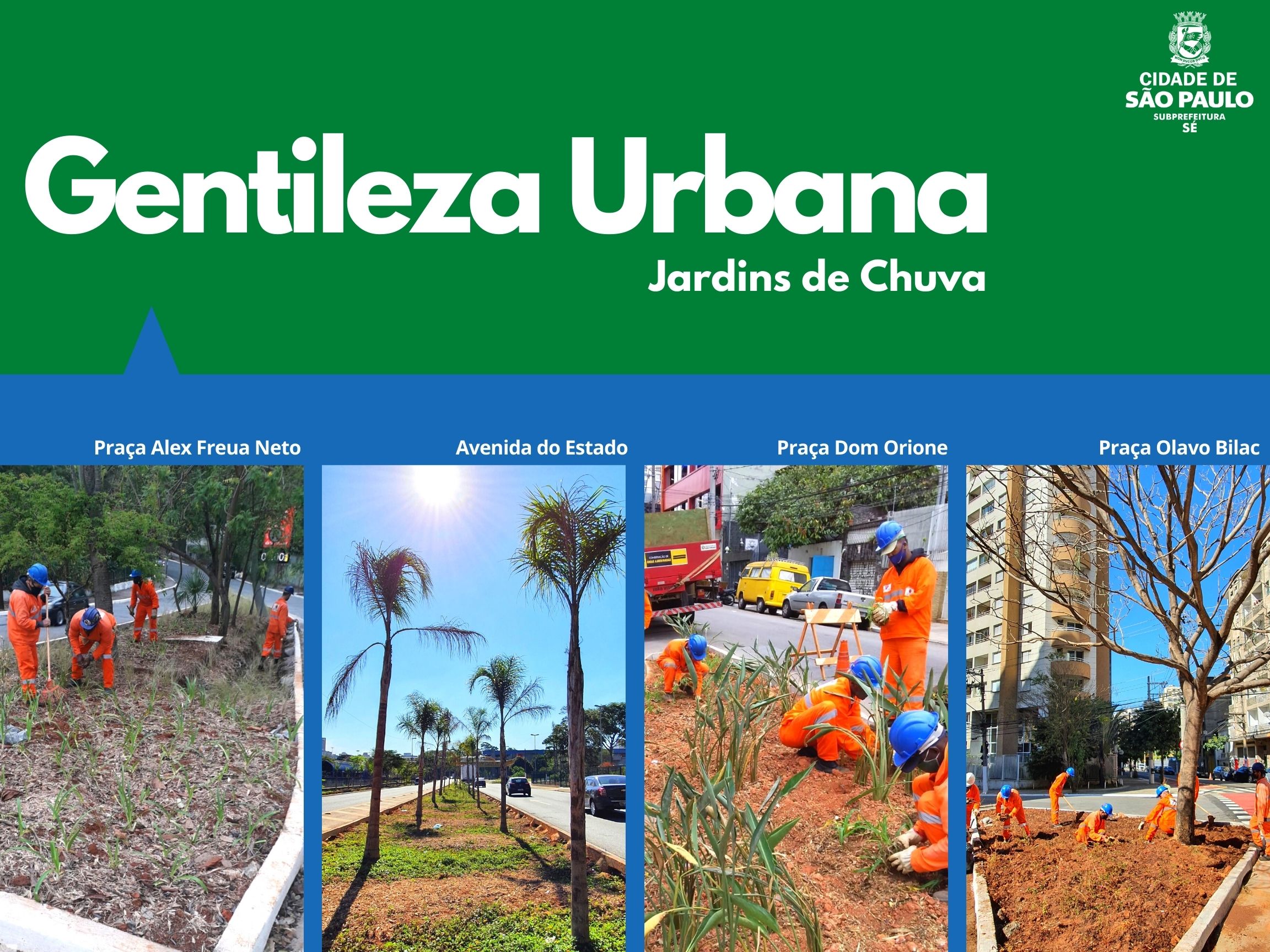 Arte escrito Gentileza Urbana com o logotipo da subprefeitura Sé mostra quatro jardins de chuva