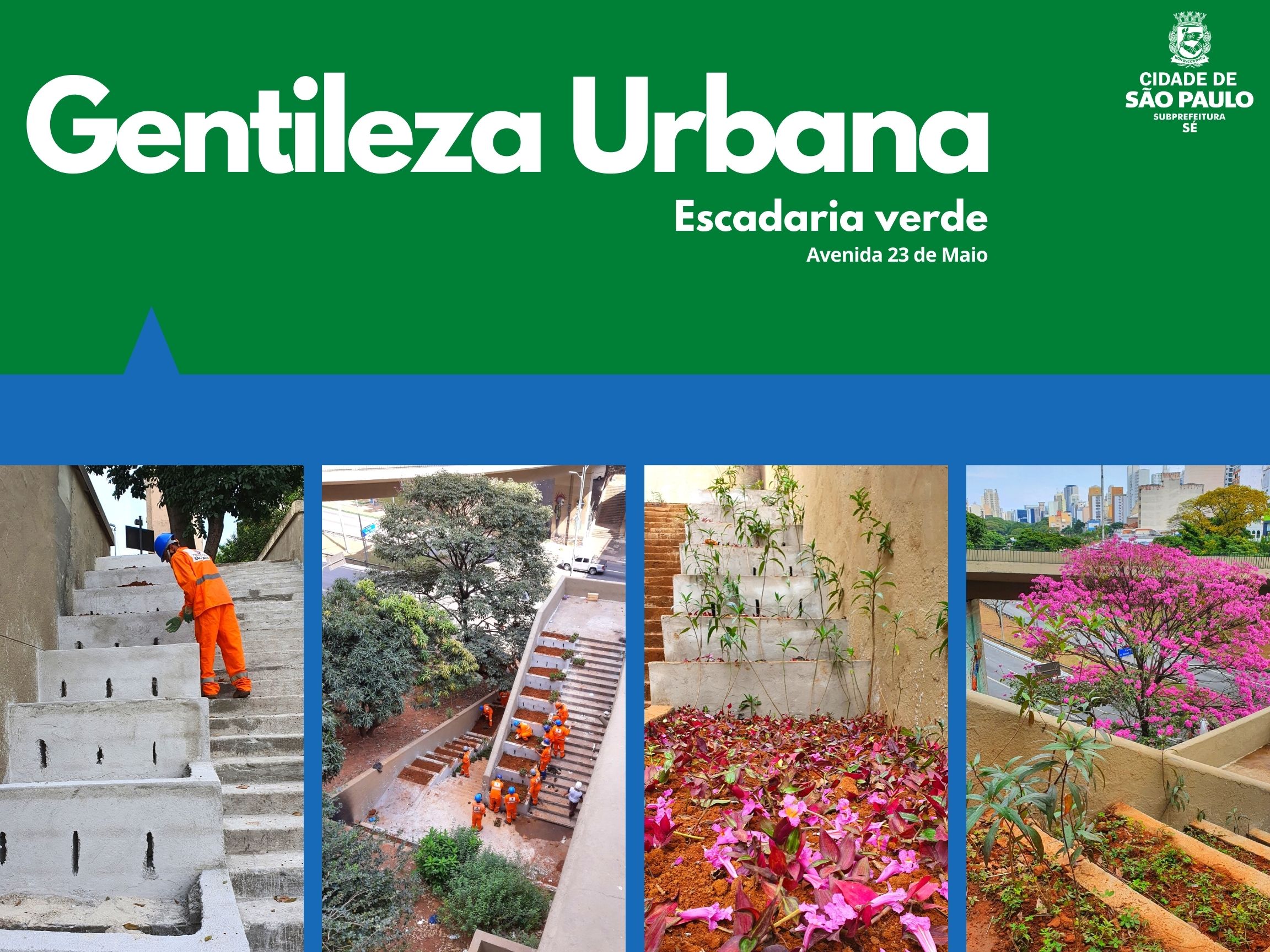 Arte escrito Gentileza Urbana com o logotipo da subprefeitura Sé mostra quatro fotos da escadaria verde