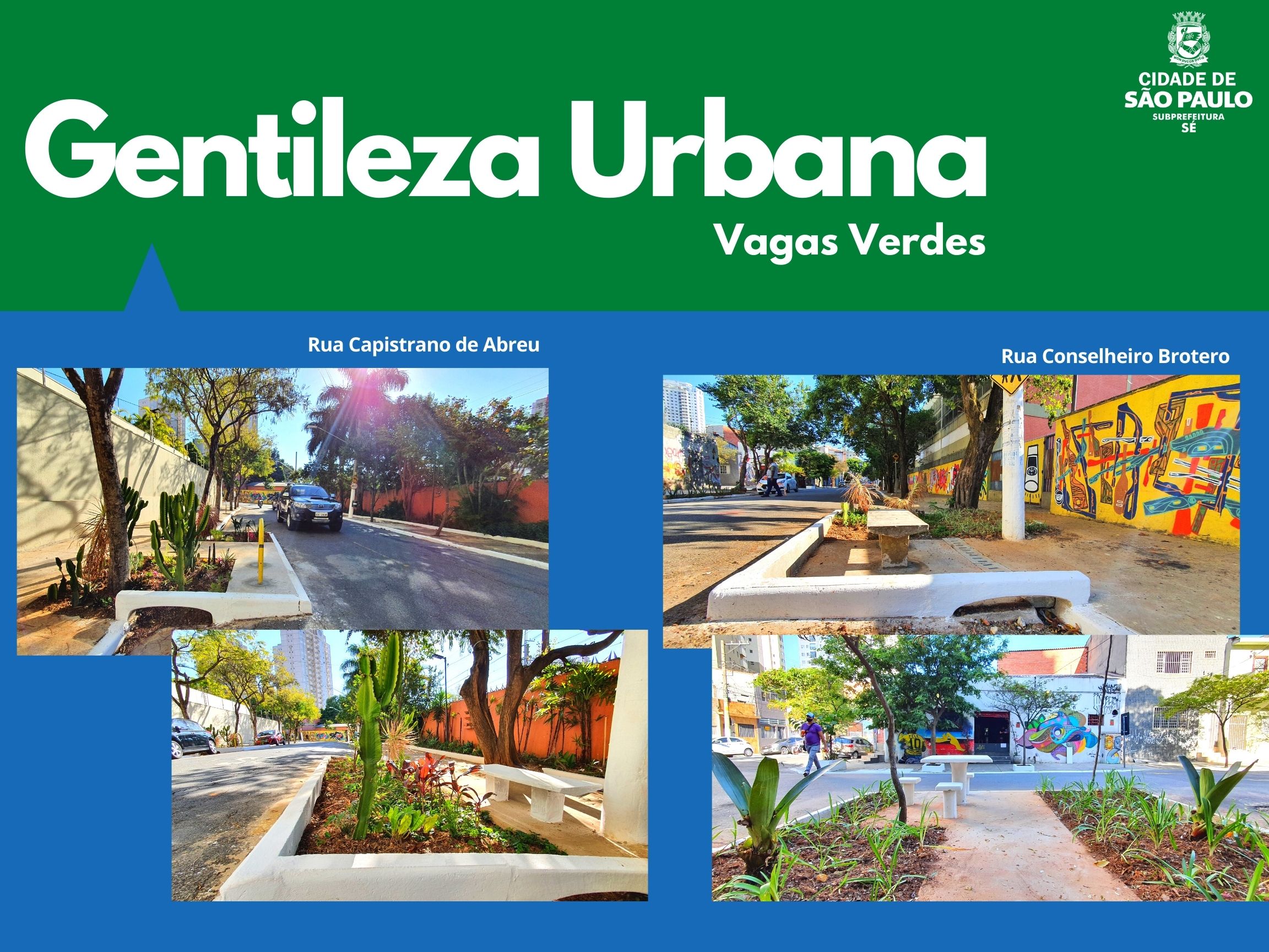 Arte escrito Gentileza Urbana com o logotipo da subprefeitura Sé mostra vagas verdes na rua capistrano de abreu