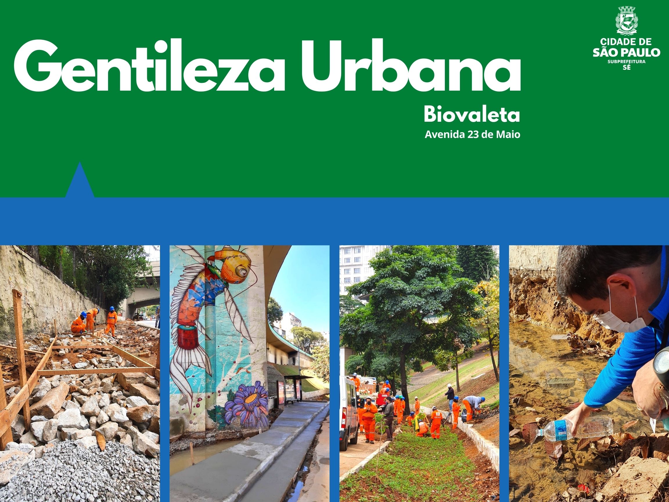 Arte escrito Gentileza Urbana com o logotipo da subprefeitura Sé mostra quatro fotos da biovaleta