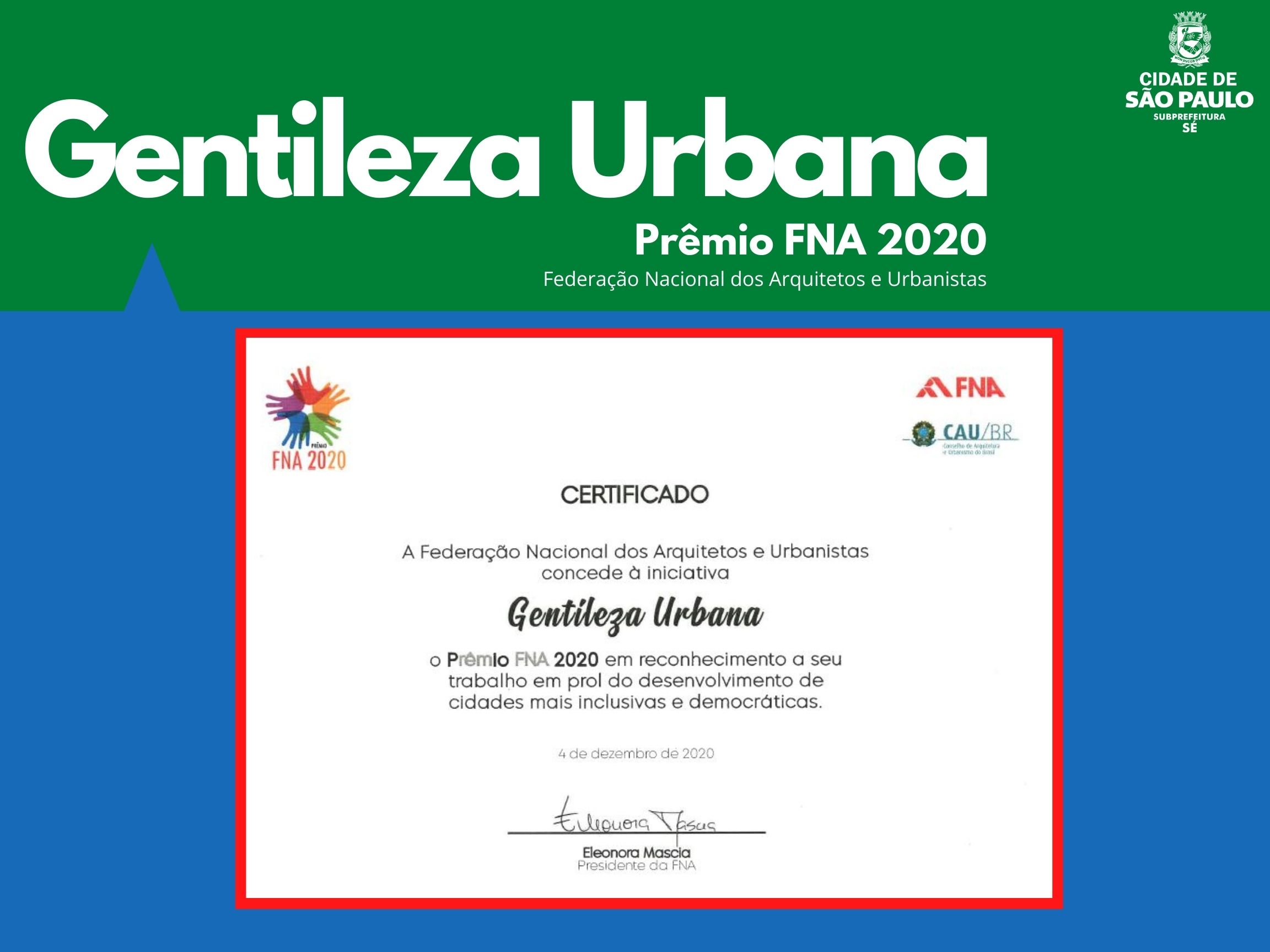 Arte escrito Gentileza Urbana com o logotipo da subprefeitura Sé mostra o certificado do Prêmio FNA