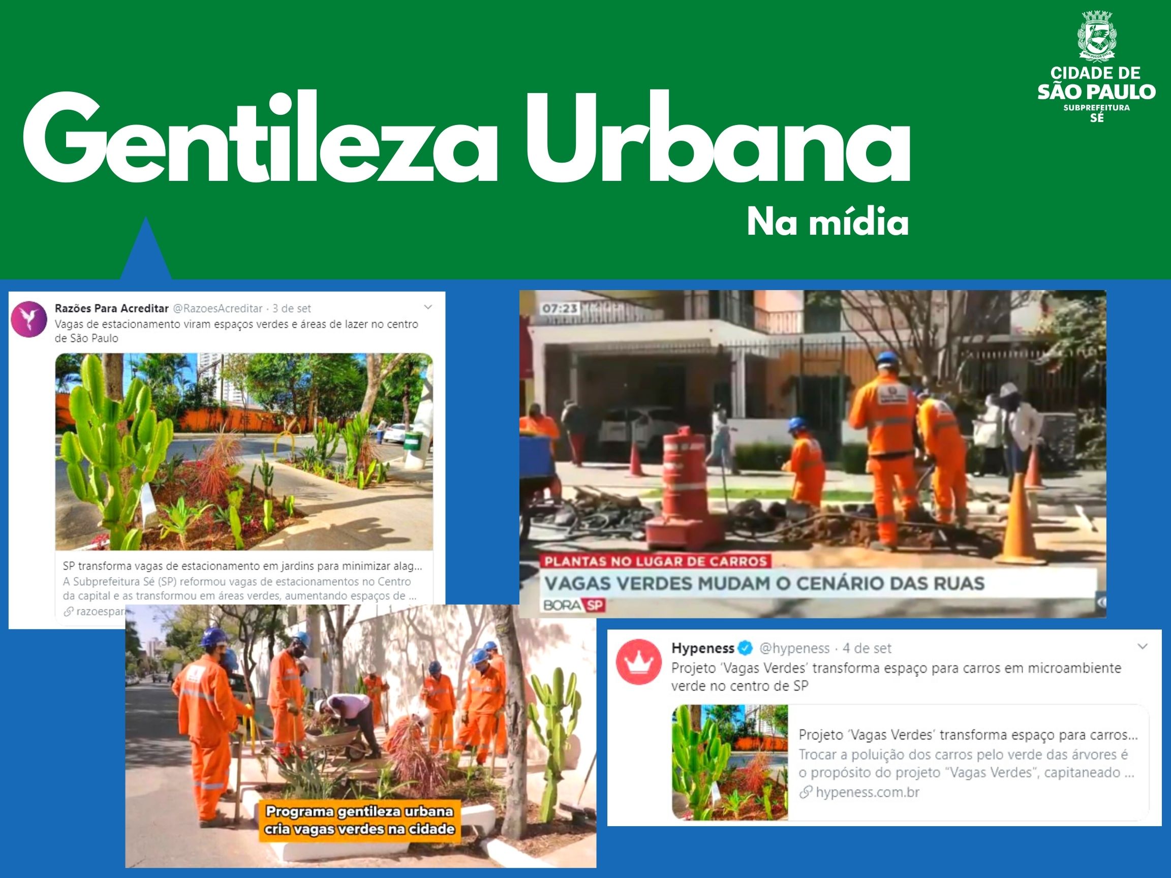 Arte escrito Gentileza Urbana com o logotipo da subprefeitura Sé mostra imagens das reportagens sobre vagas verdes