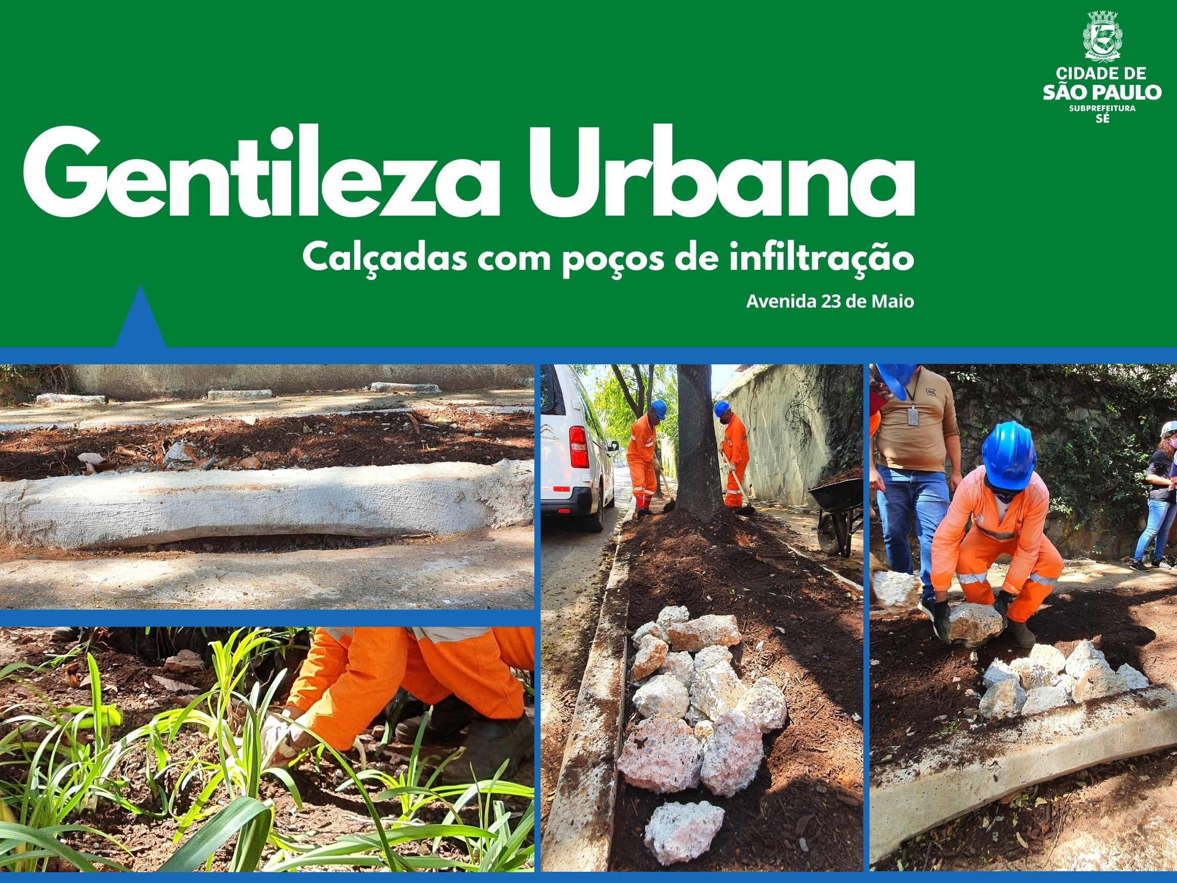 Arte escrito Gentileza Urbana com o logotipo da subprefeitura Sé mostra fotos da calçada com poços de infiltração