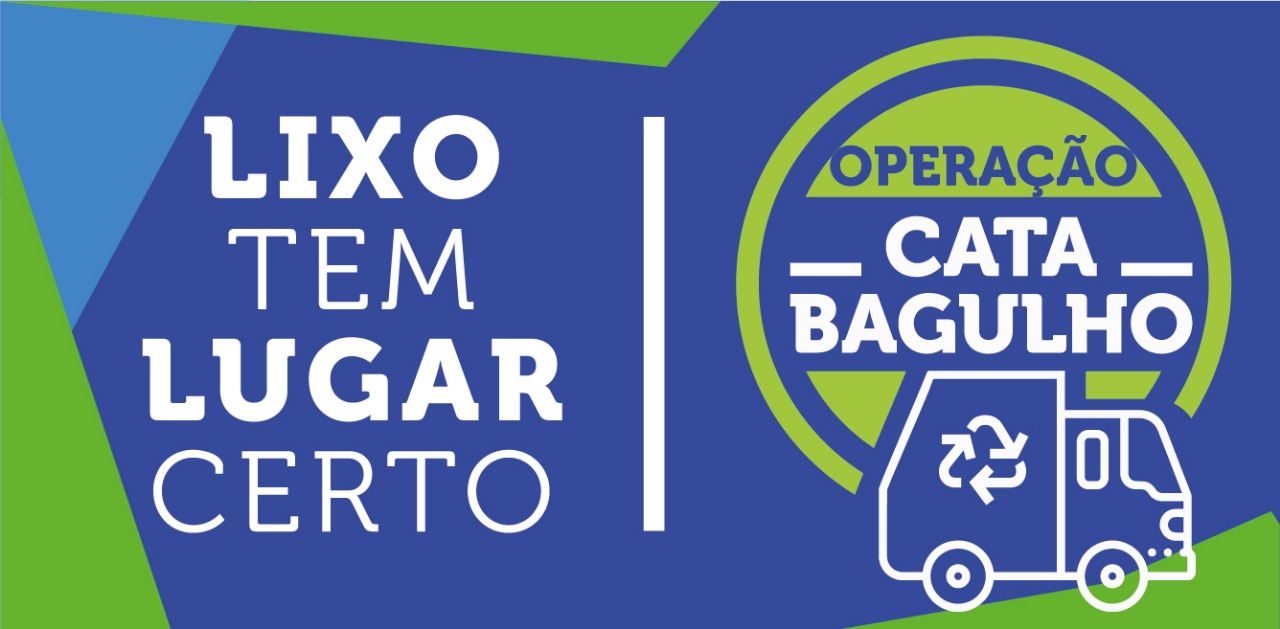 Cartaz com inscrição lixo tem lugar certo, na primeira metade, na outra, símbolo  de um caminhão de lixo com três flechas indicando a reciclagem e dentro de um círculo acima do caminhão a inscrição cata bagulho.