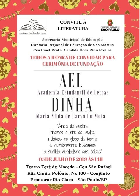 Convite da cerimônia de fundação da Academia Estudantil de Letras, dia 05/07, às 14h, no Teatro Zezé de Macedo, CEU São Rafael.