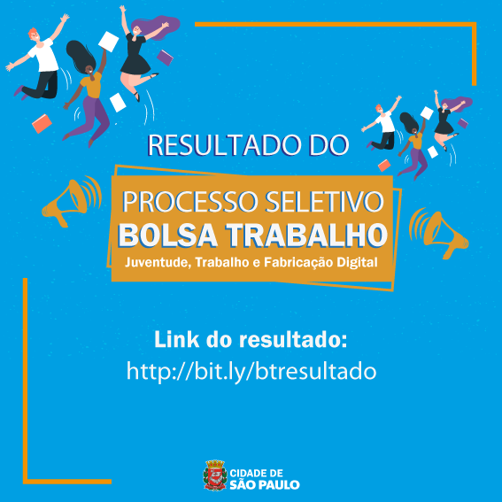 #PraTodosVerem visualiza-se uma arte com os dizeres: "Resultado do processo seletivo bolsa trabalho - juventude, trabalho e fabricação digital" ao centro. O fundo da imagem é azul.