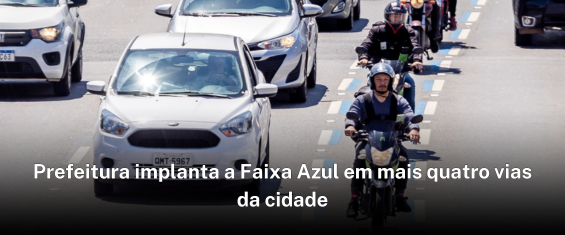 Prefeitura implanta a Faixa Azul em mais quatro vias da cidade