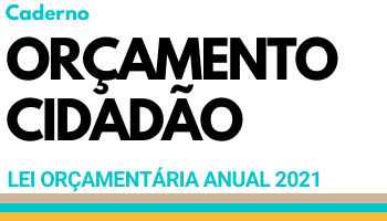 Caderno Orçamento Cidadão - Lei Orçamentária Anual 2021