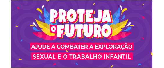 Cartaz no cor roxo com letras coloridas com os dizeres em branco Projeto o Futuro Ajude a Combater a Exploração Sexual e o Trabalho Infantil.