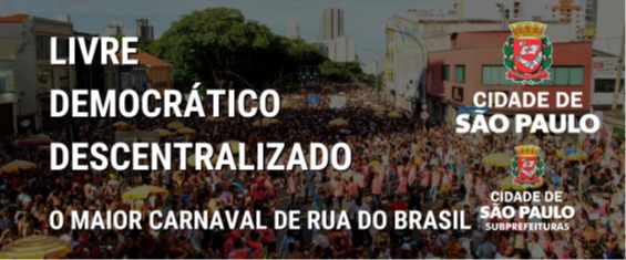 #pracegover Imagem ilustrativa com o título "livre, democrático, descentralizado, o maior carnaval de rua do Brasil". Ao fundo, imagem do carnaval de rua da cidade de São Paulo.