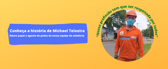 Imagem com fundo amarelo e foto de Michael Teixeira arredondada ao lado direito. Ao redor, a frase "Nossa profissão tem que ser respeitada por todos”.