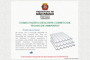 Na imagem está explicando que as telhas de amiando devem ser descartadas em locais próprios, e não em Ecopontos. No post há um link com possíveis endereços de descartes.