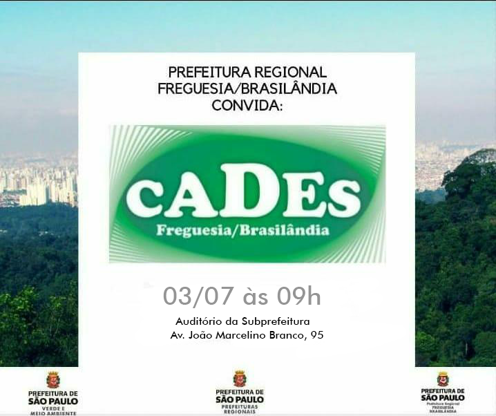 Reunião do CADES acontecerá no dia 02 de julho de 2019, às 9 horas, no aúditório da Subprefeitura Freguesia/Brasilândia, na Av. João Marcelino Branco, 95.