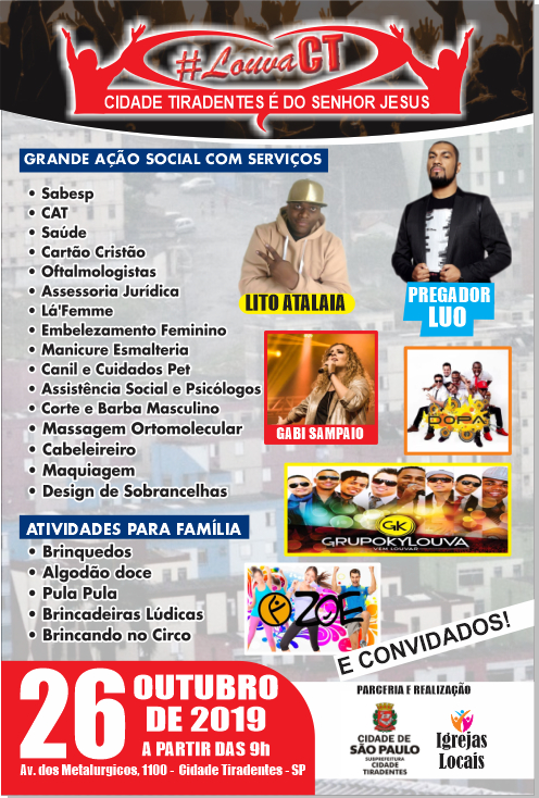 no cartaz do Louva CT  - Cidade Tiradentes é do senho JESUS, são anunciados serviços, brincadeiras para crianças e algumas imagens dos artistas da música gospel participantes do evento, como o Lito Atalaia, Gabi Sampaio Grupo Ky Louva, entre outros 