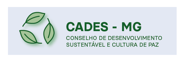 No canto esquerdo, três folhas verdes compõem um círculo, ao lado as escritas: CADES - MG Conselho de Desenvolvimento Sustentável e Cultura de Paz