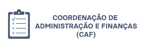 Ilustração de lista com afazeres. Ao lado a escrita: COORDENAÇÃO DE ADMINISTRAÇÃO E FINANÇAS (CAF)