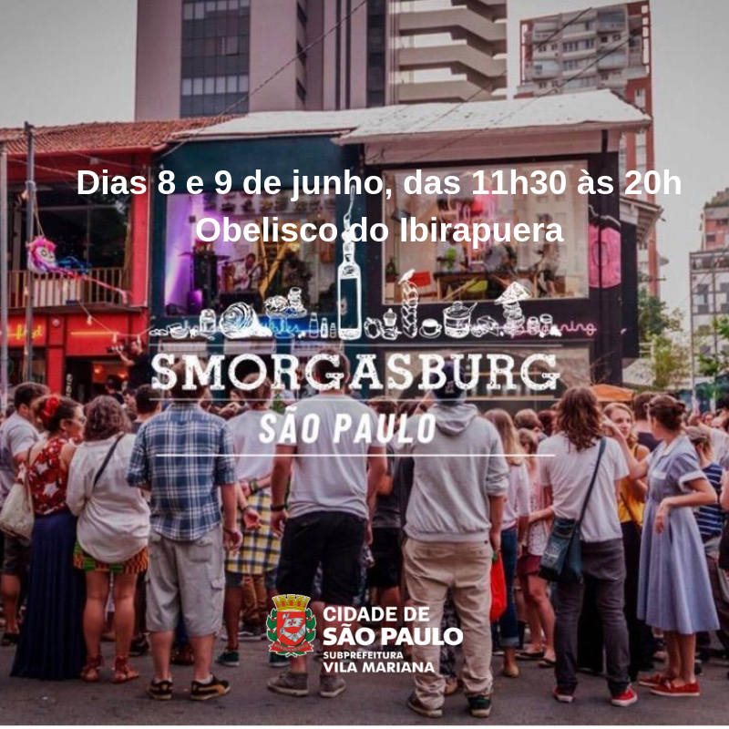 imagem de uma feira gastronômica com várias pessoas esperando em frente a barracas e os dizeres: Smorgasburg São Paulo. Dias 8 e 9 de junho, das 11h30 às 20h. Obelisco do Ibirapuera. Abaixo, o logotipo da Sub Vila Mariana
