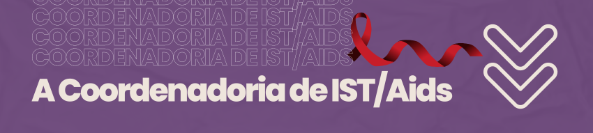 Banner superior com fundo branco, escrito em laranja A Coordenadoria de IST/Aids e o laço vermelho, símbolo da Aids, à direita. Esse laço possui na ponta direita três faixas, sendo a da direita na cor preta, a do meio branca e a última em vermelho; na outra ponta do laço tem movimentos contínuos, em onda. O banner possui ainda uma barra laranja inferior e um contorno dos principais monumentos da cidade de São Paulo.