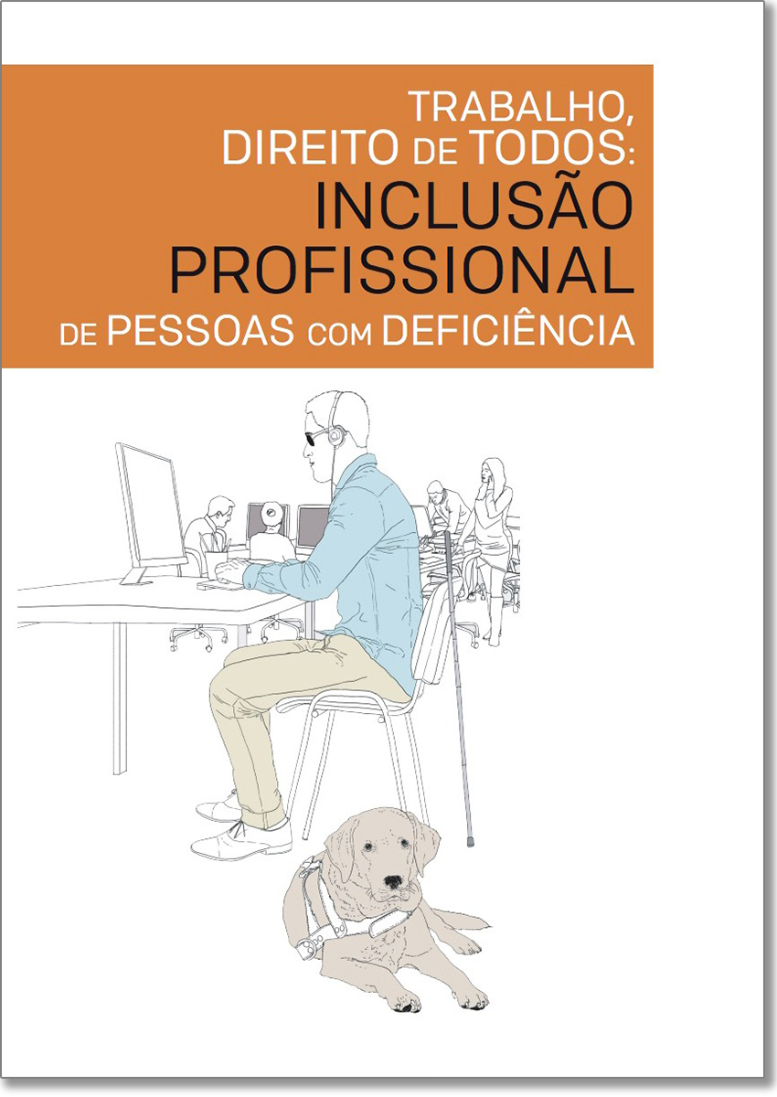 Guia Trabalho, direito de todos: inclusão profissional de pessoas com deficiência