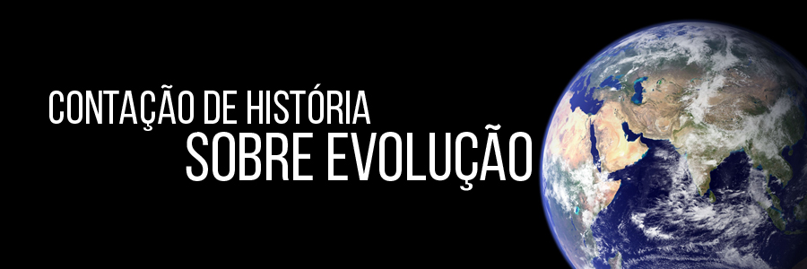 Imagem com fundo preto e a imagem do planeta Terra à direita. À esquerda, os dizeres "Contação de história sobre evolução" estão escritos em letras brancas.