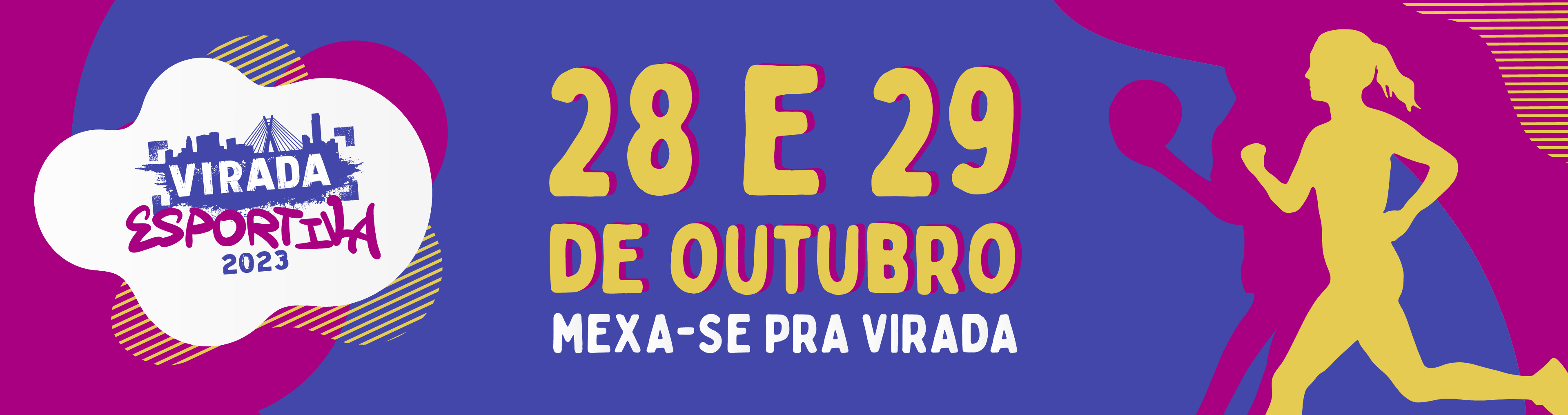 Arte gráfica com os dizeres "Virada Esportiva 2023 - 28 e 29 de outubro, mexa-e pra Virada"