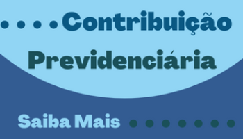 imagem em tons de azul, escrito "Contribuição Previdenciária, saiba mais"