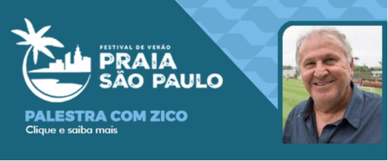 Na imagem, arte da palestra do ex-jogador Zico no 2º Festival Verão Praia São Paulo.