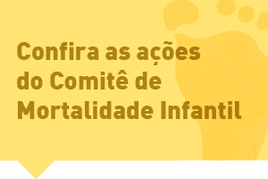 Confira as ações do Comitê de Mortalidade Infantil