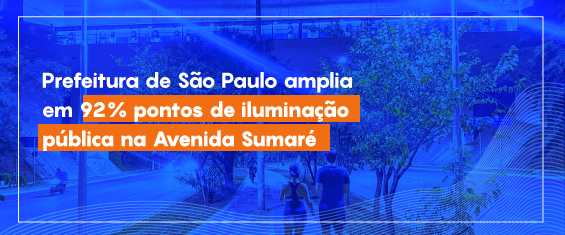 Prefeitura de São Paulo amplia em 92% pontos de iluminação pública na Avenida Sumaré. Foto da Avenida Sumaré