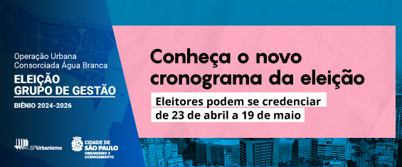 Card azul e rosa com logos SP Urbanismo/SMUL, imagens de prédios. Texto: Conheça o novo cronograma da eleição - OUCAB Eleitores podem se credenciar de 23 de abril a 19 de maio