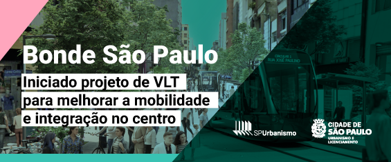 Bonde São Paulo. Iniciado projeto de VLT para melhorar a mobilidade e integração no centro. Foto de pessoas e ônibus. Logos SP Urbanismo e SMUL