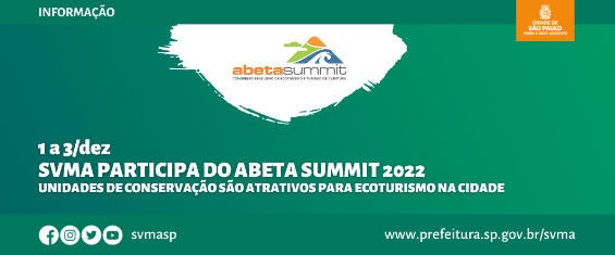 Símbolo do evento e os dizeres: 1 a 3/dez - SVMA participa do Abeta Summit 2022 - Unidades de Conservação são atrativos para ecoturismo na cidade.