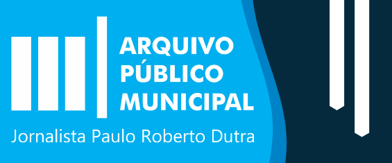 Fundo azul em duas tonalidades, texto Arquivo Público Municipal Jornalista Paulo Roberto Dutra