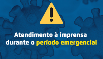 a imagem mostra um ícone de exclamação em amarelo com os dizeres: Atendimento à imprensa durante o período emergêncial