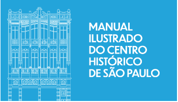 Na imagem, ilustração de um prédio do centro histórico de São Paulo, ao lado escrito Manual Ilustrado Todos Pelo Centro Histórico de São Paulo