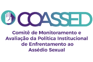 na imagem aparece a frase Comitê de Monitoramento e Avalição da Política Institucional de Enfrentamento ao Assédio Sexual; a sigla Coassed e uma mão com a palma virada para frente.