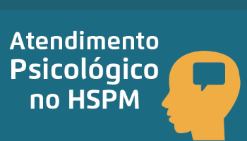 Imagem verde com a frase Atendimento Psicológico no HSPM