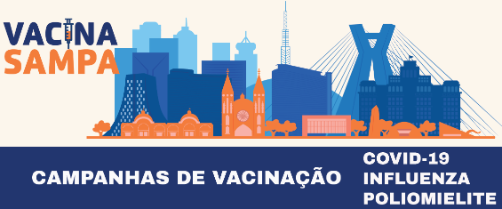 Arte com ilustração de construções icônicas da cidade de São Paulo. No canto superior esquerdo está escrito Vacina Sampa. Sobre o rodapé azul, em letras brancas o texto diz Campanhas de vacinação - Covid-19, Inluenza e Poliomielite