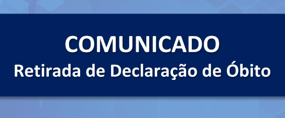 Banner com link para um comunicado sobre a retirada de declaração de óbito