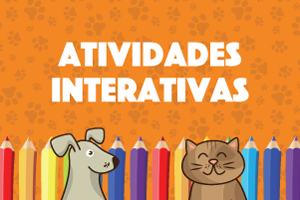 Arte possui fundo laranja com ilustração de pegadas de animais. O texto diz: Atividades interativas. Há ilustração de um gato e um cachorro na frente de uma cerca de lápis colorido