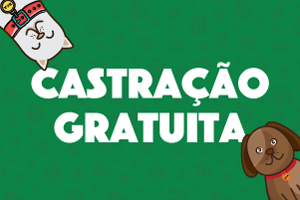 Num fundo verde com pegadas de cachorro está escrito Castração Gratuita. Há a ilustração de um gato e um cachorro.