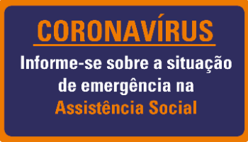 Arte de fundo roxo com bordas cinzas com os dizeres Coronavírus informe-se sobre a situação de emergência na Assistência Social.