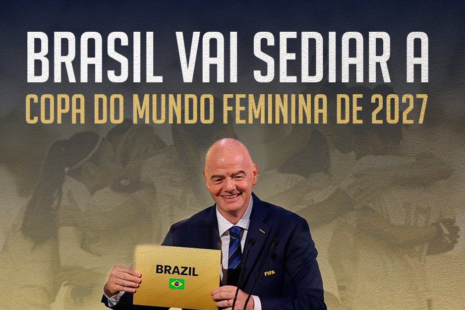 Na imagem, arte confirmando o Brasil como sede da Copa do Mundo Feminina de 2027.