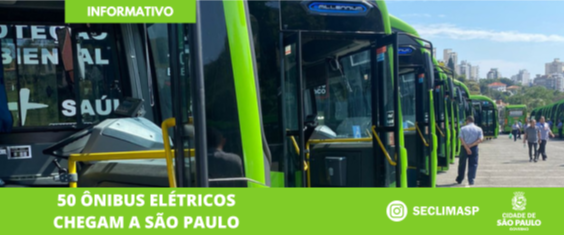 Imagem com foto dos novos ônibus elétricos e uma descrição com título da notícia "50 ônibus elétricos chegam a "São Paulo".