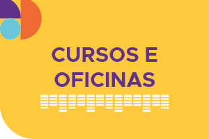 Cursos e Oficinas