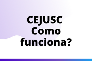 Quadro branco escrito em preto "CEJUSC Como funciona?", com fundo de nuvem roxo e rodape azul.